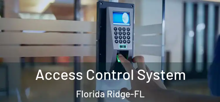  Access Control System Florida Ridge-FL