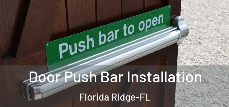  Door Push Bar Installation Florida Ridge-FL