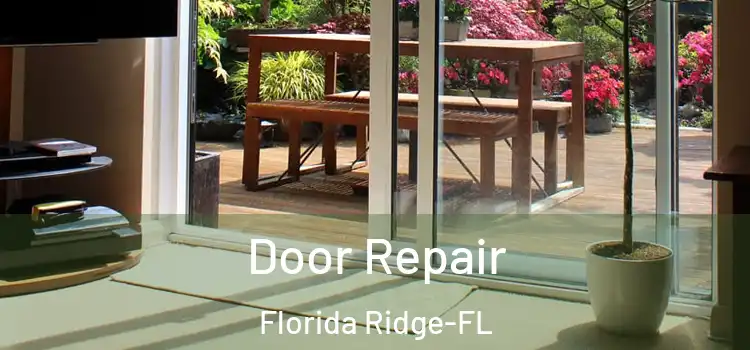  Door Repair Florida Ridge-FL