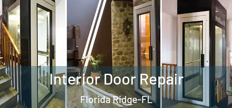  Interior Door Repair Florida Ridge-FL